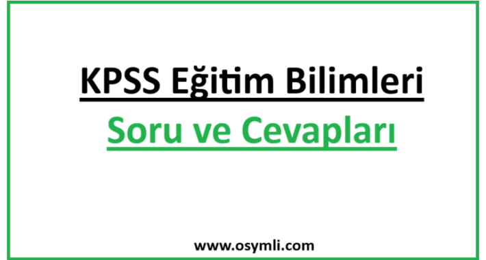2020 KPSS Eğitim Bilimleri Soru ve Cevapları