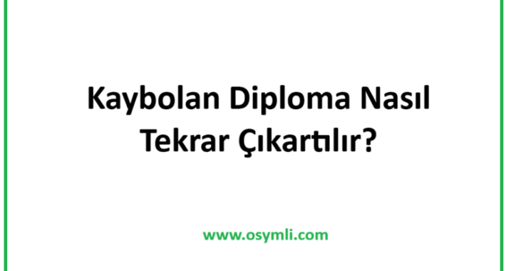 Kaybolan Diploma Nasıl Tekrar Çıkartılır?