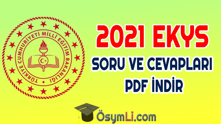 2021 MEB EKYS Soru ve Cevapları PDF İndir