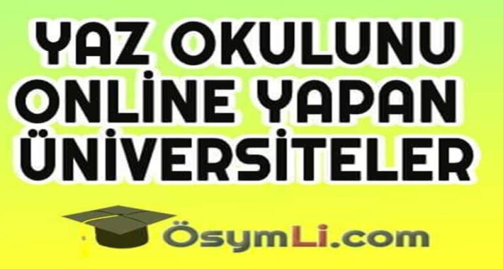2021 Yaz Okulunu Online Yapan Üniversiteler