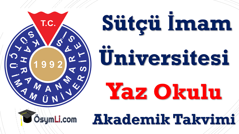 2025 Sütçü İmam Üniversitesi Yaz Okulu Duyurusu