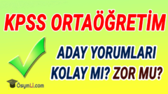 2022 Ortaöğretim KPSS Aday Yorumları | Kolay mıydı Zor muydu?