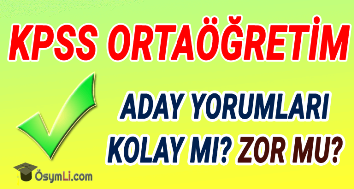 2022 Ortaöğretim KPSS Aday Yorumları | Kolay mıydı Zor muydu?