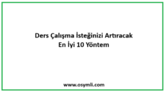 Ders Çalışma İsteğinizi Artıracak En İyi 10 Yöntem