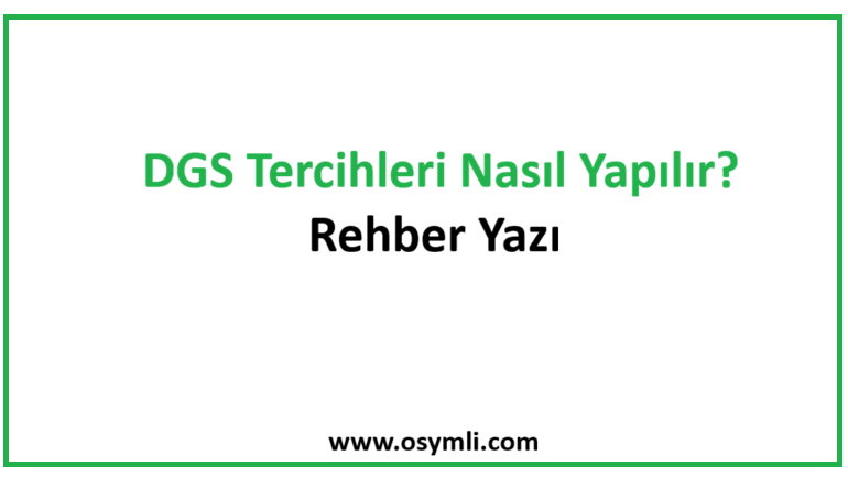 2027 DGS Tercihleri Nasıl Yapılır? Tercih Rehberi