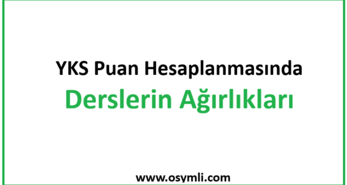YKS Puan Hesaplanmasında Derslerin Ağırlıkları