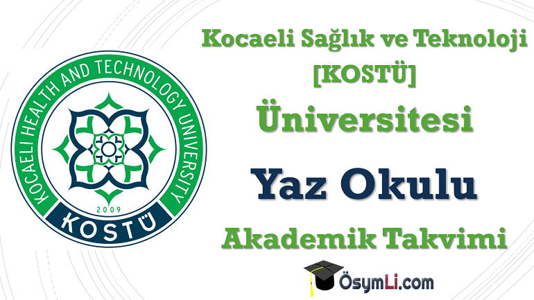 2025 Kocaeli Sağlık ve Teknoloji Üniversitesi Yaz Okulu