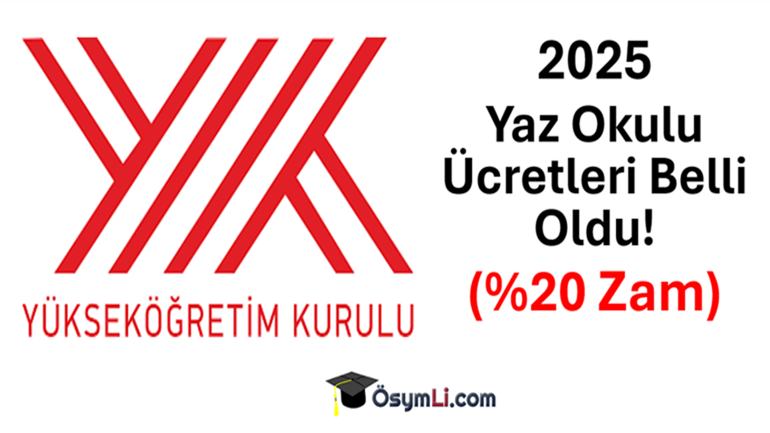 2025 Yaz Okulu Ücretleri Belli Oldu (%20 Zam)