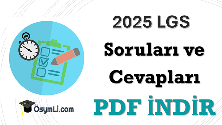 2025 LGS Soruları ve Cevapları PDF İndir