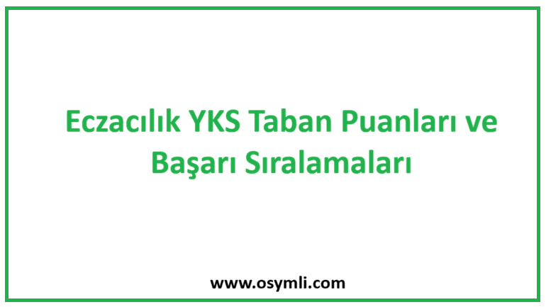 Eczacılık 2026 YKS Taban Puanları ve Başarı Sıralamaları