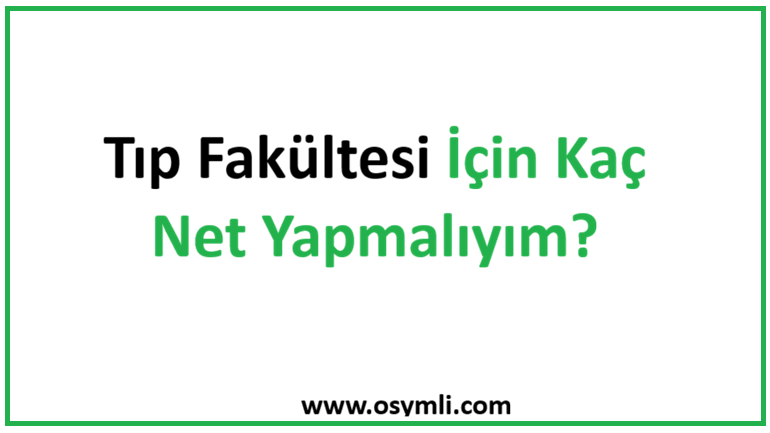 Tıp Fakültesi İçin Kaç Net Yapmalıyım? 2026 YKS için Kaç Net Gerekir?