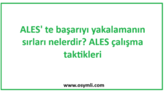 ALES’ te başarıyı yakalamanın sırları nelerdir? Ales çalışma taktikleri