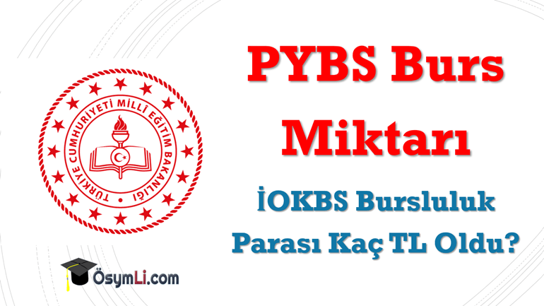 PYBS Burs Miktarı 2026: İOKBS Bursluluk Parası Kaç TL Oldu?
