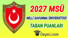 2027 MSÜ Taban Puanları: Harp Okulları, Astsubay, MYO
